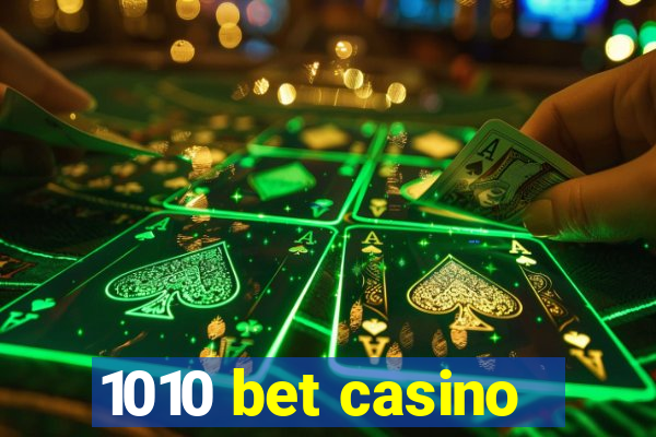 1010 bet casino